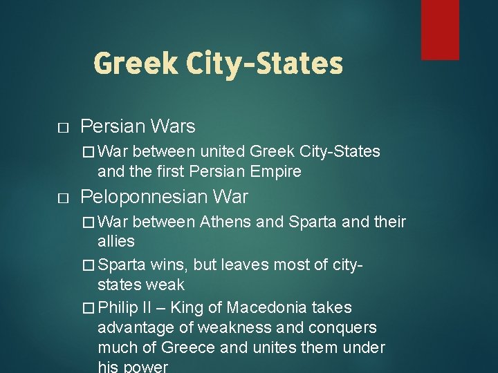 Greek City-States � Persian Wars � War between united Greek City-States and the first