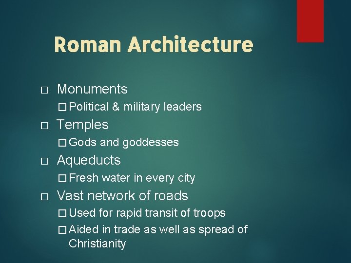 Roman Architecture � Monuments � Political � Temples � Gods � and goddesses Aqueducts