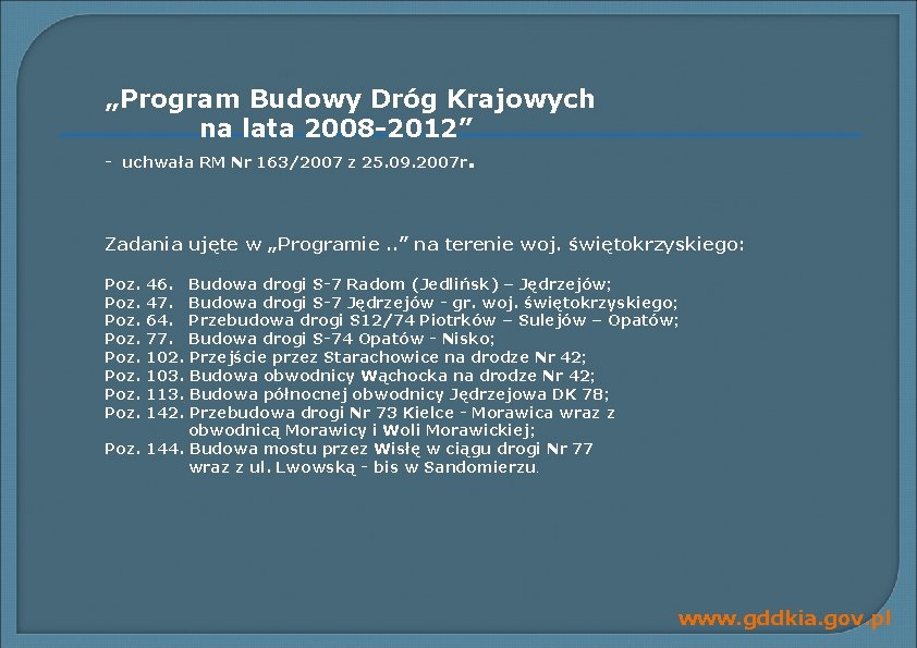 „Program Budowy Dróg Krajowych na lata 2008 -2012” - uchwała RM Nr 163/2007 z