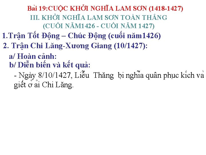 Ba i 19: CUỘC KHỞI NGHĨA LAM SƠN (1418 -1427) III. KHỞI NGHĨA LAM