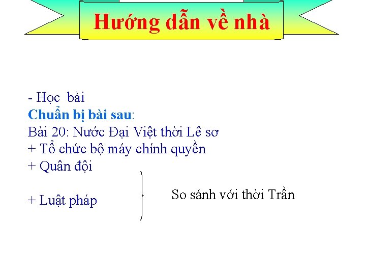 Hướng dẫn về nhà - Học bài Chuẩn bị bài sau: Bài 20: Nước