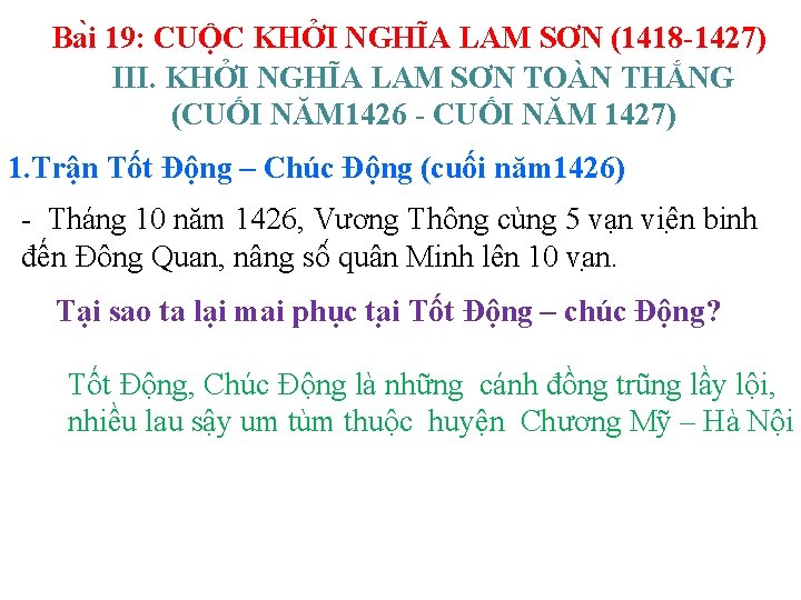 Ba i 19: CUỘC KHỞI NGHĨA LAM SƠN (1418 -1427) III. KHỞI NGHĨA LAM