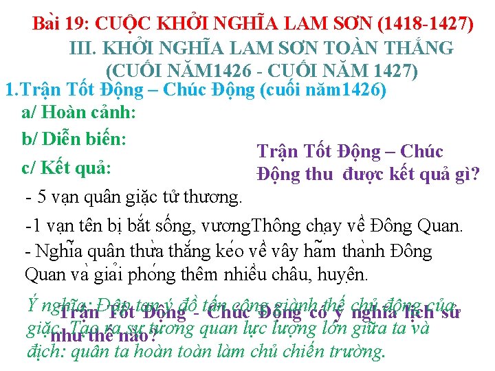 Ba i 19: CUỘC KHỞI NGHĨA LAM SƠN (1418 -1427) III. KHỞI NGHĨA LAM