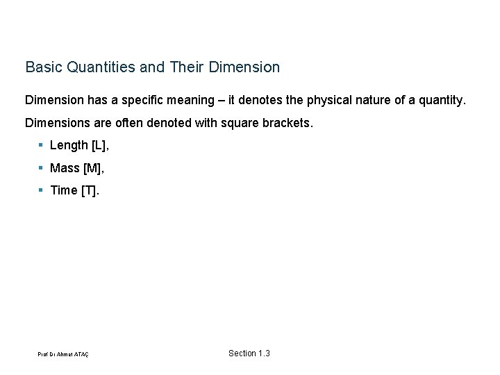 Basic Quantities and Their Dimension has a specific meaning – it denotes the physical