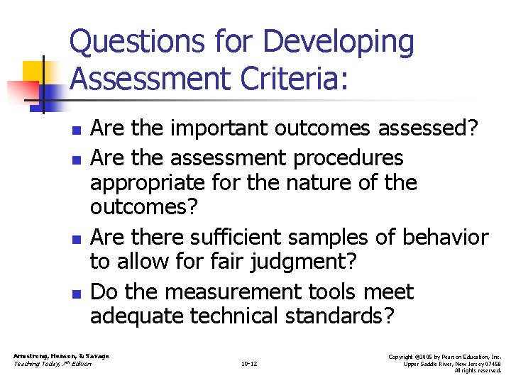Questions for Developing Assessment Criteria: n n Are the important outcomes assessed? Are the Questions for Developing Assessment Criteria: n n Are the important outcomes assessed? Are the
