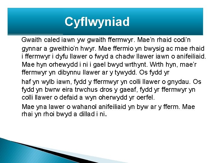 Cyflwyniad Gwaith caled iawn yw gwaith ffermwyr. Mae’n rhaid codi’n gynnar a gweithio’n hwyr.