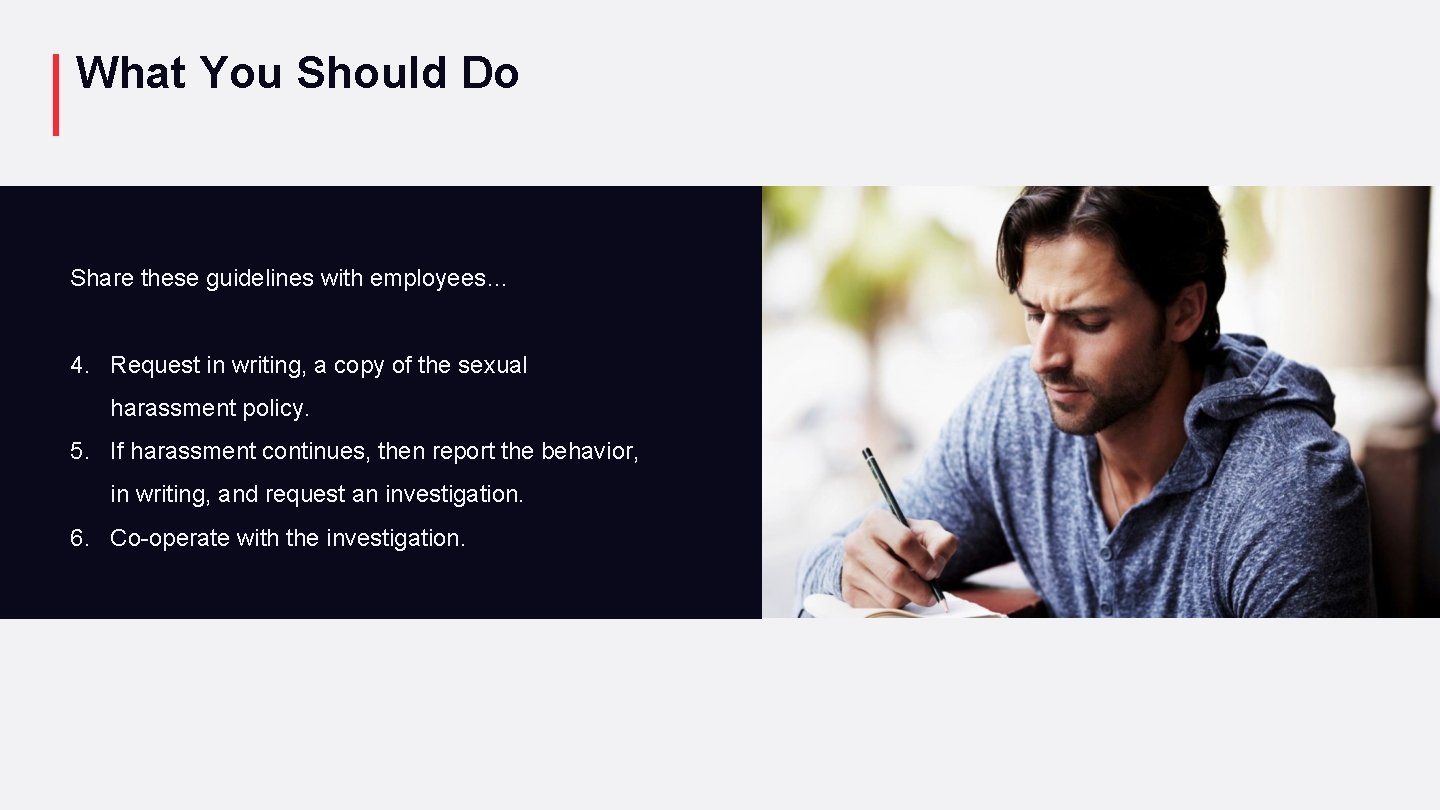 What You Should Do Share these guidelines with employees… 4. Request in writing, a