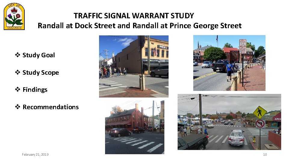 TRAFFIC SIGNAL WARRANT STUDY Randall at Dock Street and Randall at Prince George Street