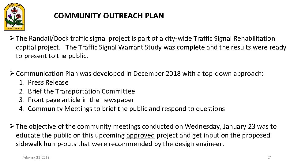 COMMUNITY OUTREACH PLAN Ø The Randall/Dock traffic signal project is part of a city-wide