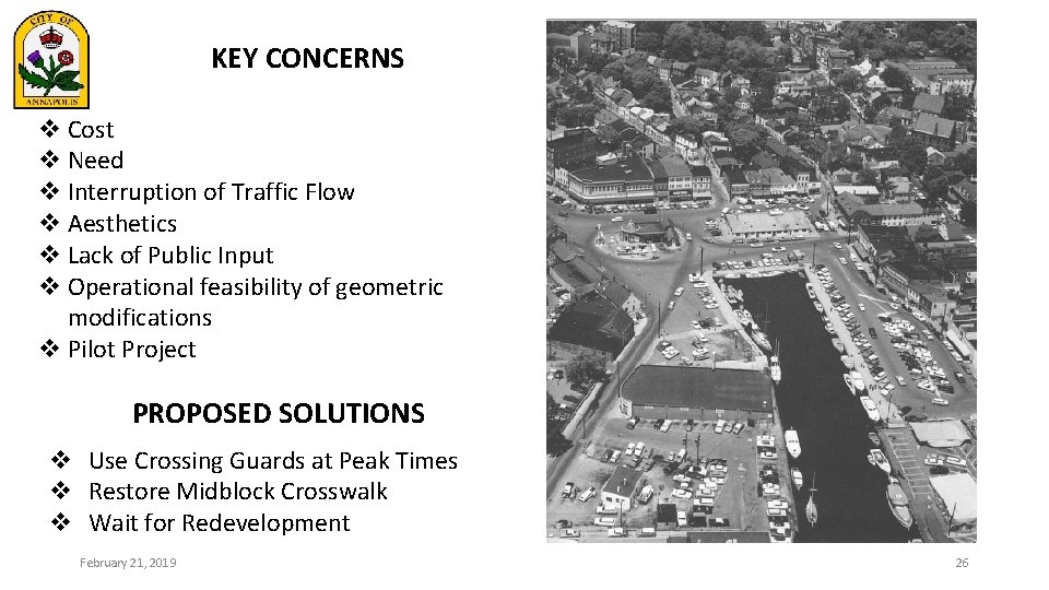 KEY CONCERNS v Cost v Need v Interruption of Traffic Flow v Aesthetics v