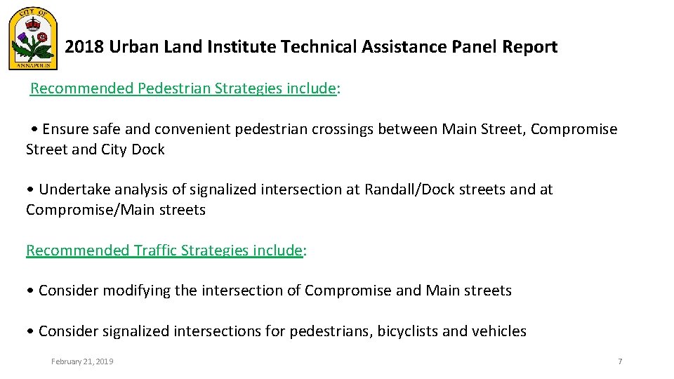 2018 Urban Land Institute Technical Assistance Panel Report Recommended Pedestrian Strategies include: • Ensure