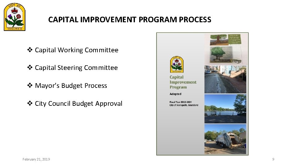 CAPITAL IMPROVEMENT PROGRAM PROCESS v Capital Working Committee v Capital Steering Committee v Mayor’s