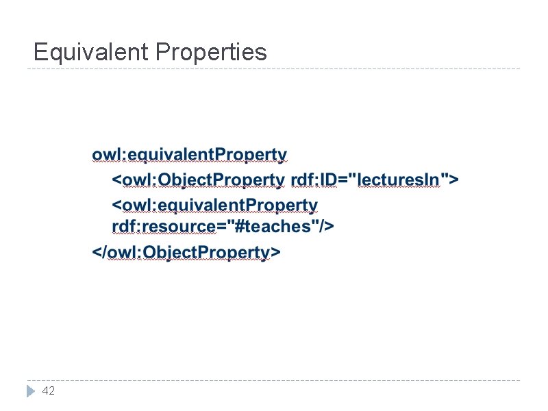 Equivalent Properties 42 