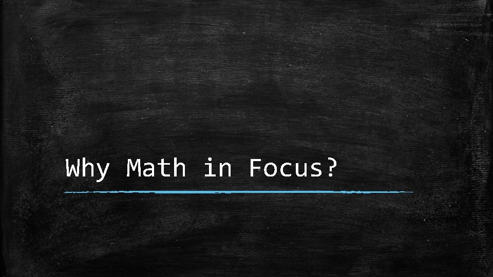 Why Math in Focus? 