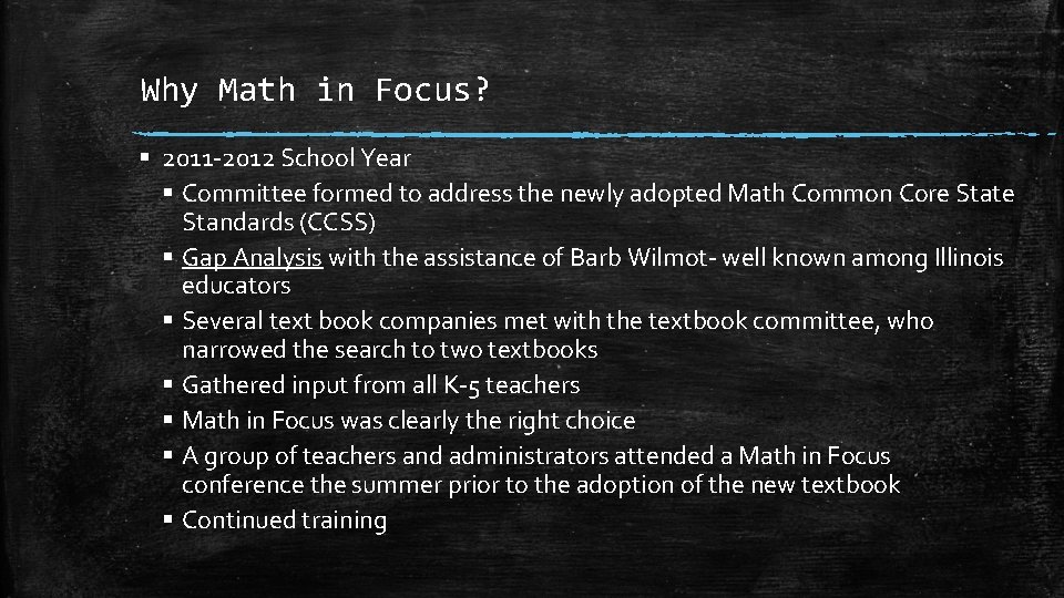 Why Math in Focus? § 2011 -2012 School Year § Committee formed to address