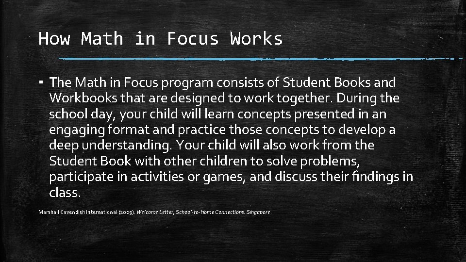 How Math in Focus Works ▪ The Math in Focus program consists of Student