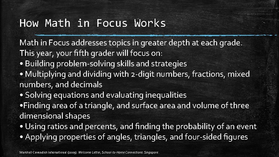 How Math in Focus Works Math in Focus addresses topics in greater depth at