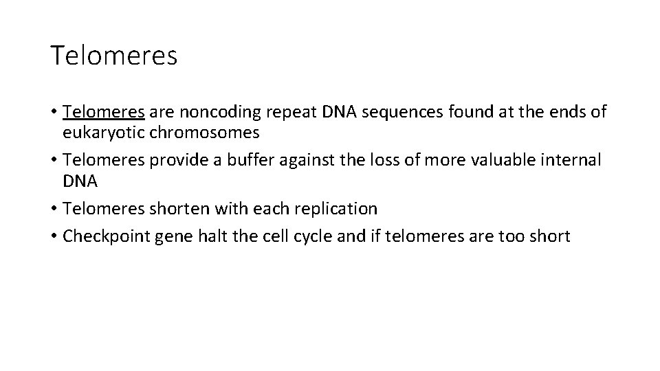 Telomeres • Telomeres are noncoding repeat DNA sequences found at the ends of eukaryotic Telomeres • Telomeres are noncoding repeat DNA sequences found at the ends of eukaryotic