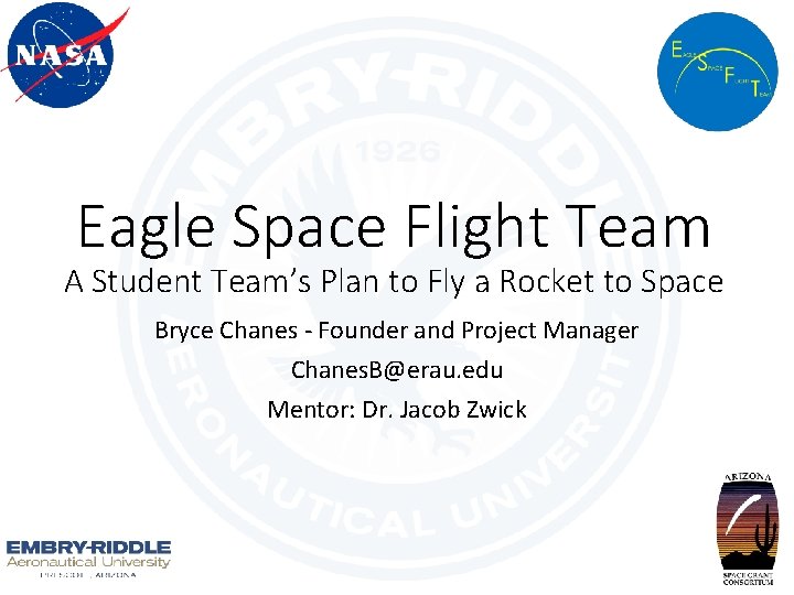 Eagle Space Flight Team A Student Team’s Plan to Fly a Rocket to Space