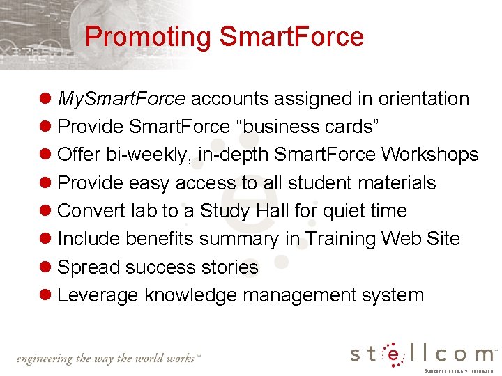 Promoting Smart. Force l My. Smart. Force accounts assigned in orientation l Provide Smart.