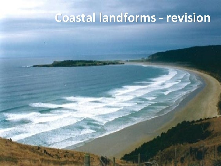 Coastal landforms - revision 