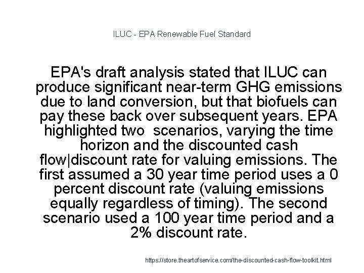 ILUC - EPA Renewable Fuel Standard EPA's draft analysis stated that ILUC can produce ILUC - EPA Renewable Fuel Standard EPA's draft analysis stated that ILUC can produce