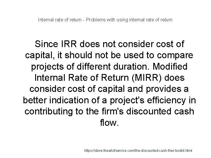Internal rate of return - Problems with using internal rate of return Since IRR Internal rate of return - Problems with using internal rate of return Since IRR