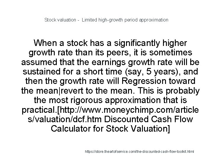 Stock valuation - Limited high-growth period approximation When a stock has a significantly higher Stock valuation - Limited high-growth period approximation When a stock has a significantly higher