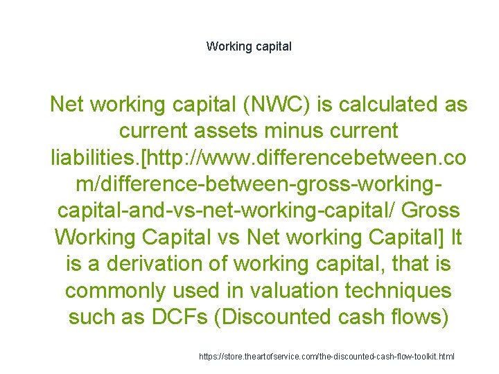 Working capital 1 Net working capital (NWC) is calculated as current assets minus current Working capital 1 Net working capital (NWC) is calculated as current assets minus current