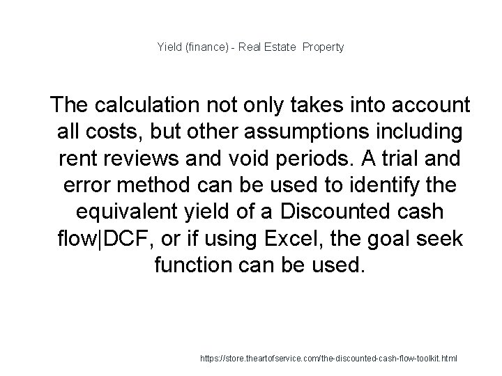 Yield (finance) - Real Estate Property 1 The calculation not only takes into account Yield (finance) - Real Estate Property 1 The calculation not only takes into account