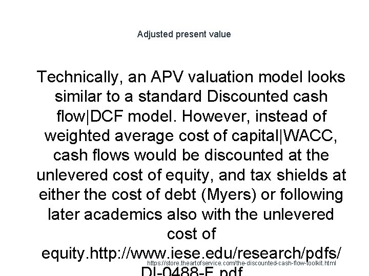 Adjusted present value 1 Technically, an APV valuation model looks similar to a standard Adjusted present value 1 Technically, an APV valuation model looks similar to a standard