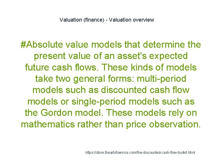 Valuation (finance) - Valuation overview 1 #Absolute value models that determine the present value Valuation (finance) - Valuation overview 1 #Absolute value models that determine the present value