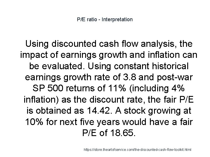 P/E ratio - Interpretation 1 Using discounted cash flow analysis, the impact of earnings P/E ratio - Interpretation 1 Using discounted cash flow analysis, the impact of earnings