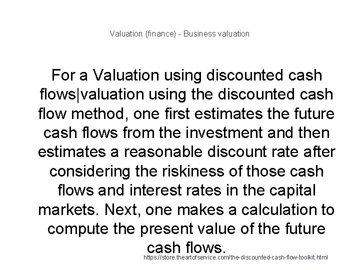 Valuation (finance) - Business valuation For a Valuation using discounted cash flows|valuation using the Valuation (finance) - Business valuation For a Valuation using discounted cash flows|valuation using the