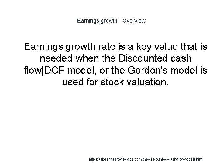 Earnings growth - Overview 1 Earnings growth rate is a key value that is Earnings growth - Overview 1 Earnings growth rate is a key value that is