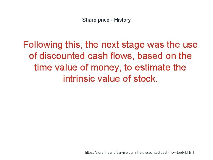 Share price - History 1 Following this, the next stage was the use of Share price - History 1 Following this, the next stage was the use of
