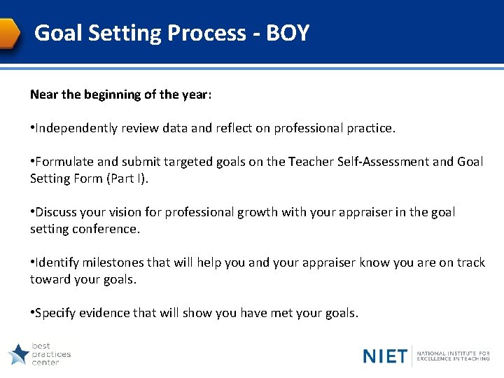 Goal Setting Process - BOY Near the beginning of the year: • Independently review
