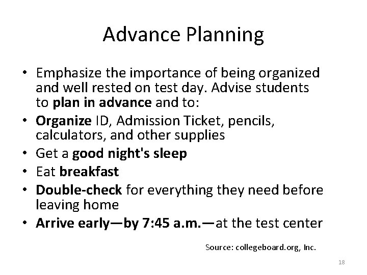 Advance Planning • Emphasize the importance of being organized and well rested on test