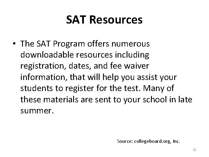 SAT Resources • The SAT Program offers numerous downloadable resources including registration, dates, and