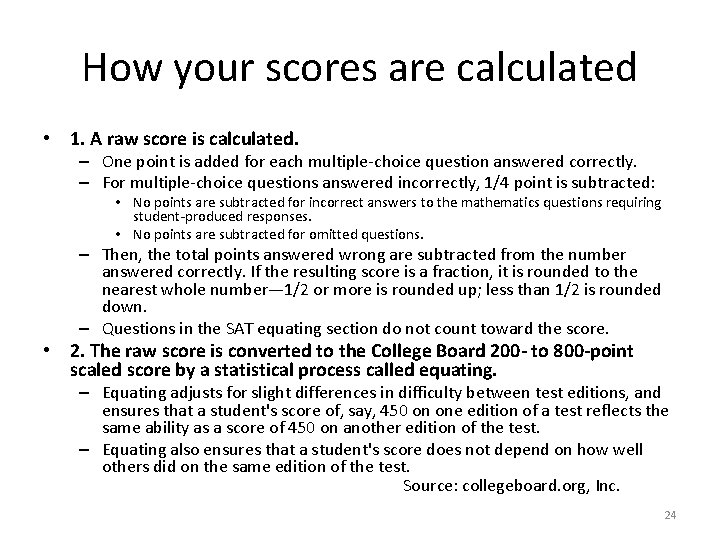 How your scores are calculated • 1. A raw score is calculated. – One