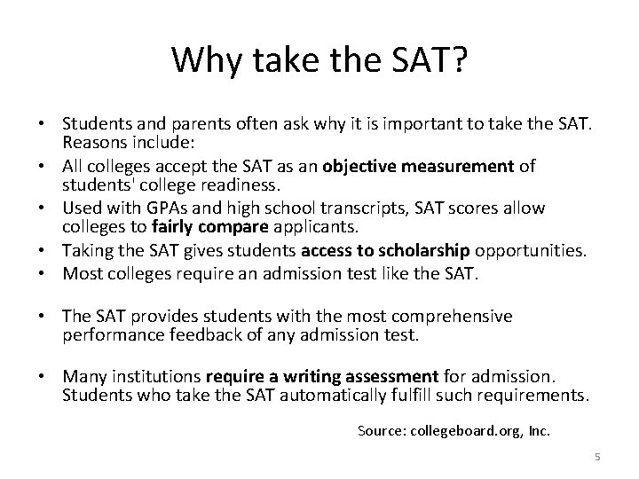 Why take the SAT? • Students and parents often ask why it is important
