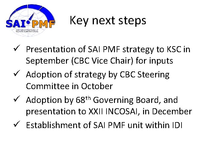 Key next steps ü Presentation of SAI PMF strategy to KSC in September (CBC