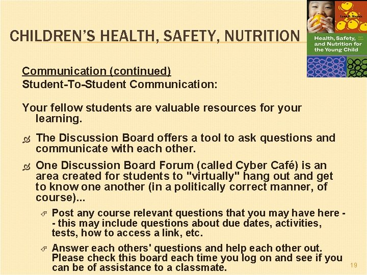 CHILDREN’S HEALTH, SAFETY, NUTRITION Communication (continued) Student-To-Student Communication: Your fellow students are valuable resources