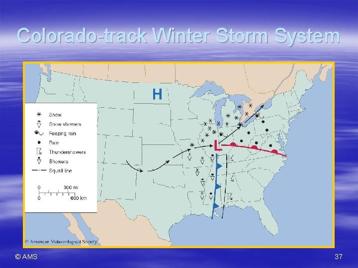 Colorado-track Winter Storm System © AMS 37 