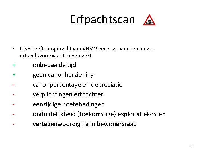 Erfpachtscan • Niv. E heeft in opdracht van VHSW een scan van de nieuwe