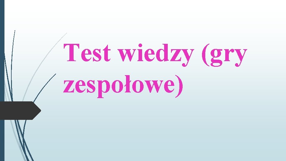 Test wiedzy (gry zespołowe) 