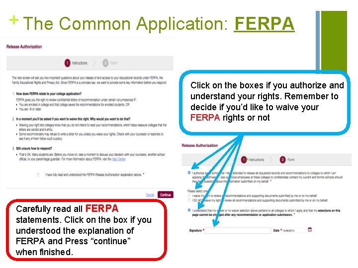 + The Common Application: FERPA Click on the boxes if you authorize and understand
