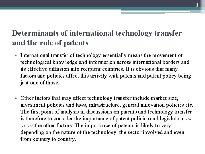 3 Determinants of international technology transfer and the role of patents • International transfer