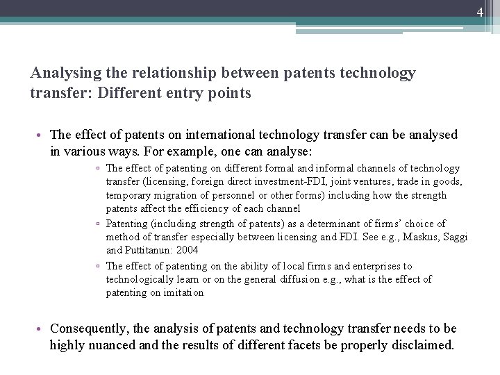 4 Analysing the relationship between patents technology transfer: Different entry points • The effect