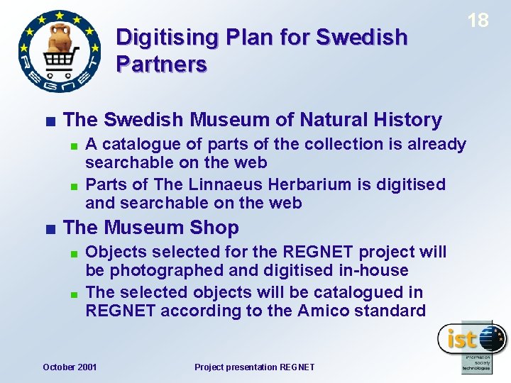 Digitising Plan for Swedish Partners 18 The Swedish Museum of Natural History A catalogue